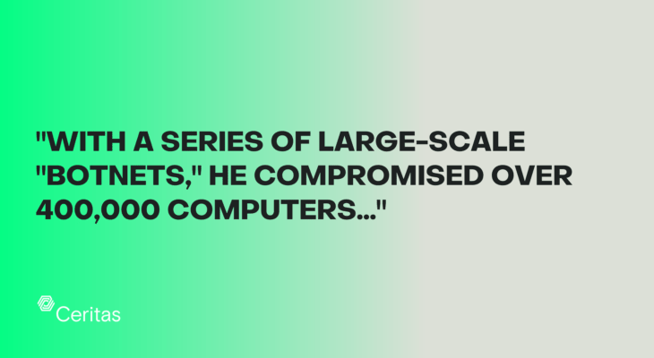 "With a series of large-scale "botnets," he compromised over 400,000 computers..."