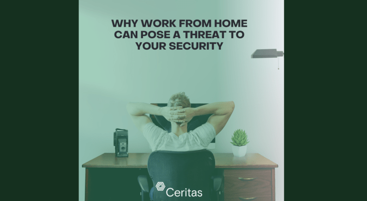 Image of person working from home with caption "Why Work From Home Can Pose a Threat To Your Security"